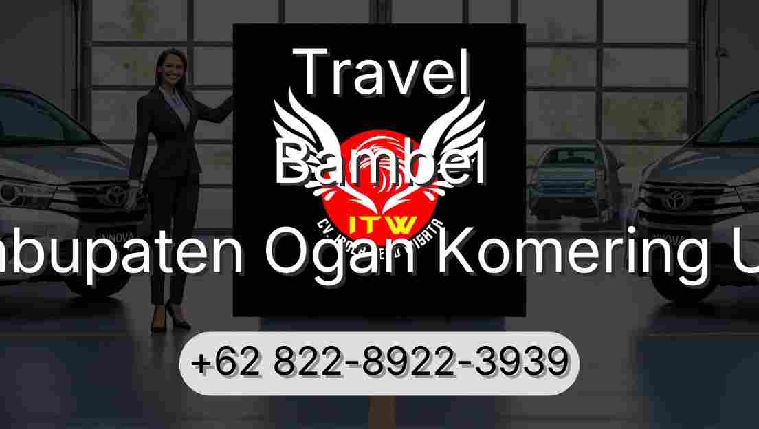 Travel Bambel Kabupaten Ogan Komering Ulu