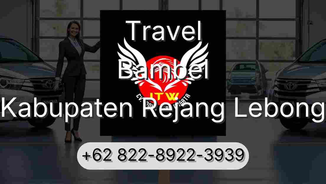 Travel Bambel Kabupaten Rejang Lebong