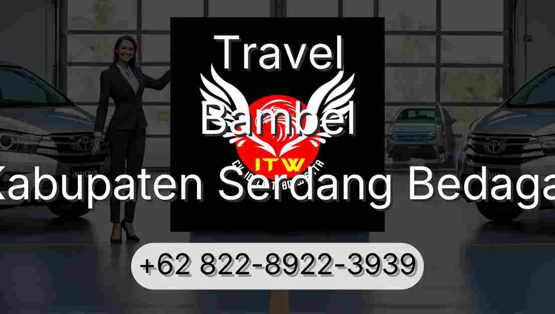 Travel Bambel Kabupaten Serdang Bedagai