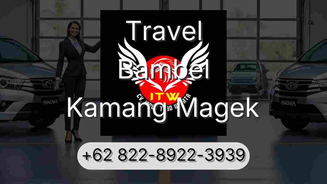 Travel Bambel Kamang Magek
