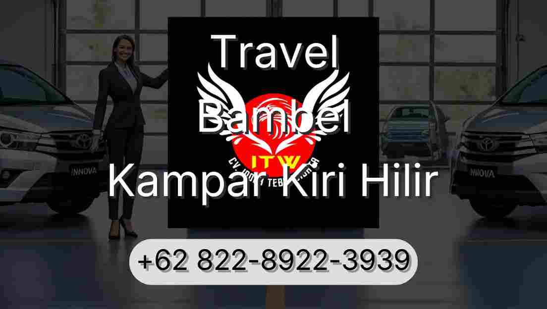 Travel Bambel Kampar Kiri Hilir