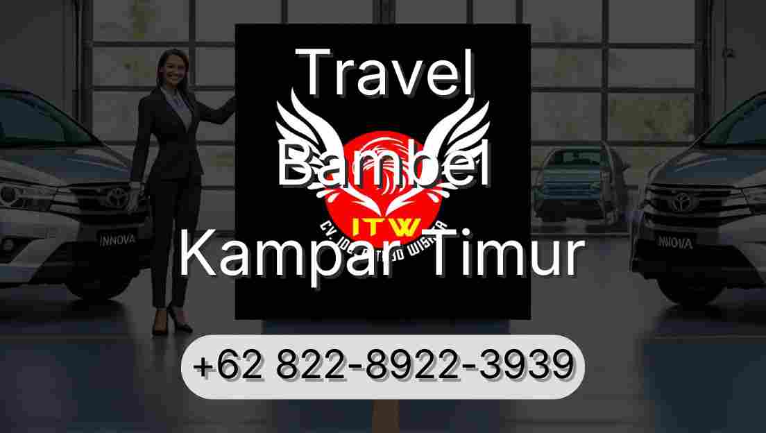 Travel Bambel Kampar Timur
