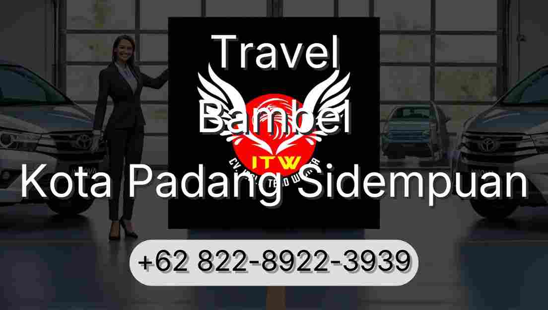 Travel Bambel Kota Padang Sidempuan