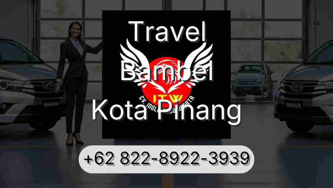 Travel Bambel Kota Pinang