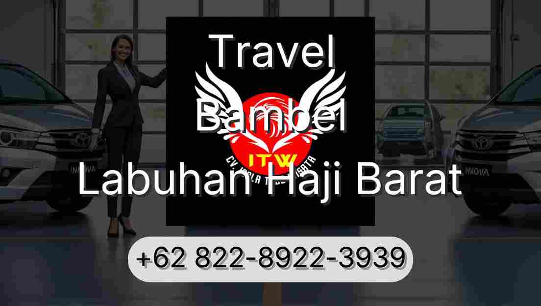Travel Bambel Labuhan Haji Barat