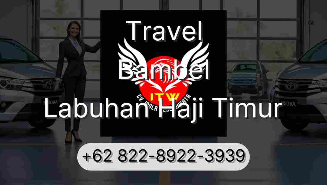 Travel Bambel Labuhan Haji Timur