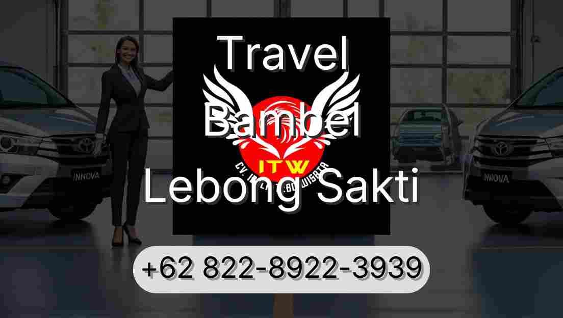 Travel Bambel Lebong Sakti