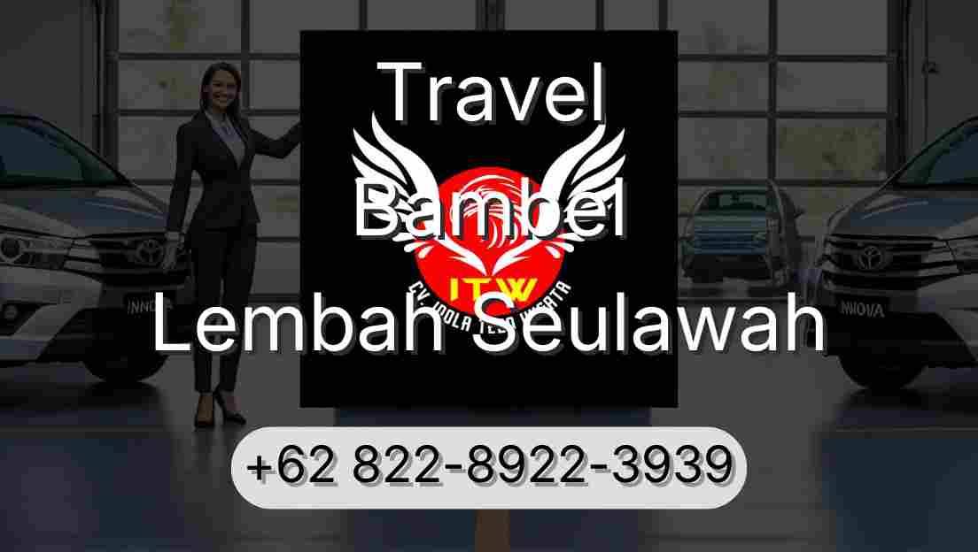 Travel Bambel Lembah Seulawah