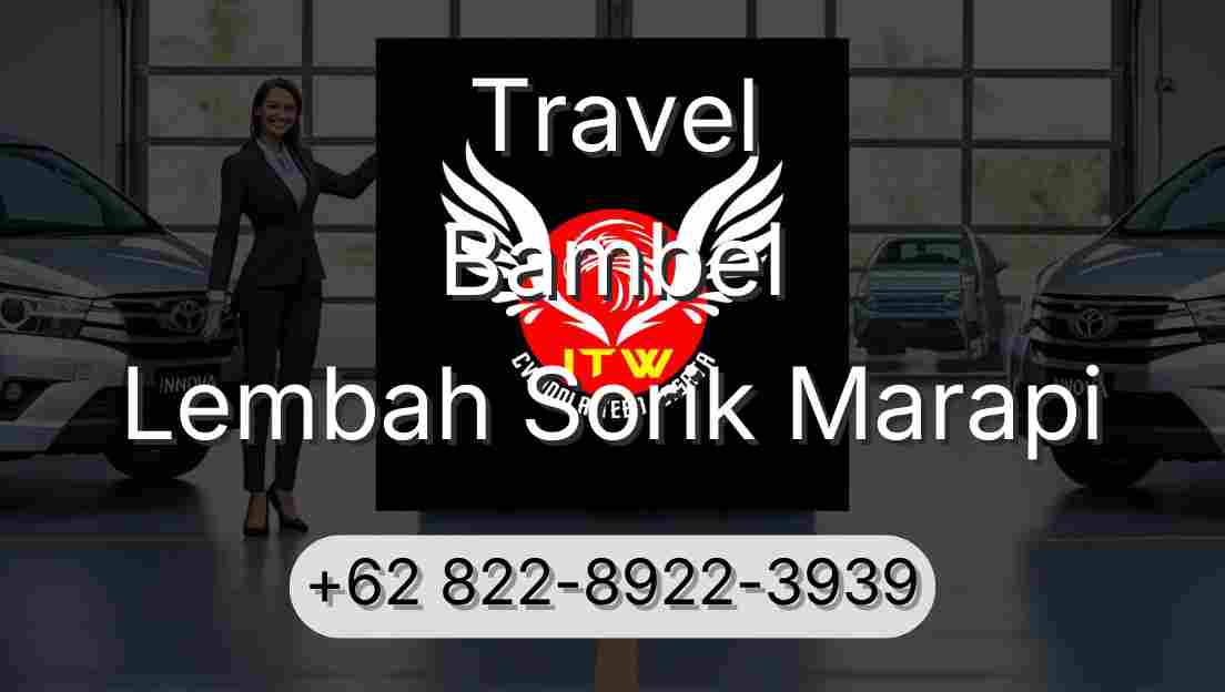 Travel Bambel Lembah Sorik Marapi