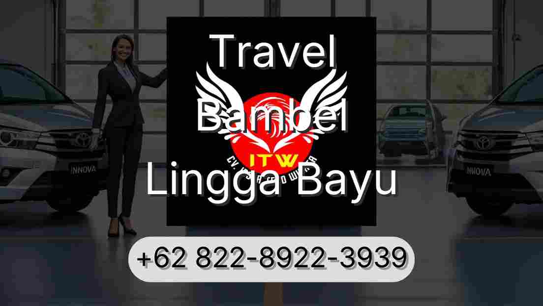 Travel Bambel Lingga Bayu