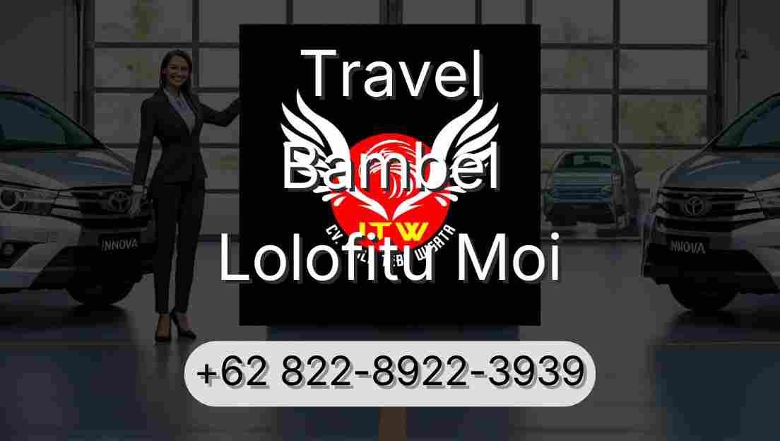 Travel Bambel Lolofitu Moi
