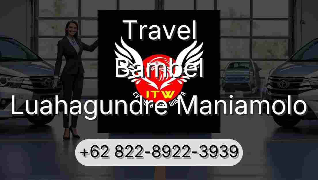 Travel Bambel Luahagundre Maniamolo