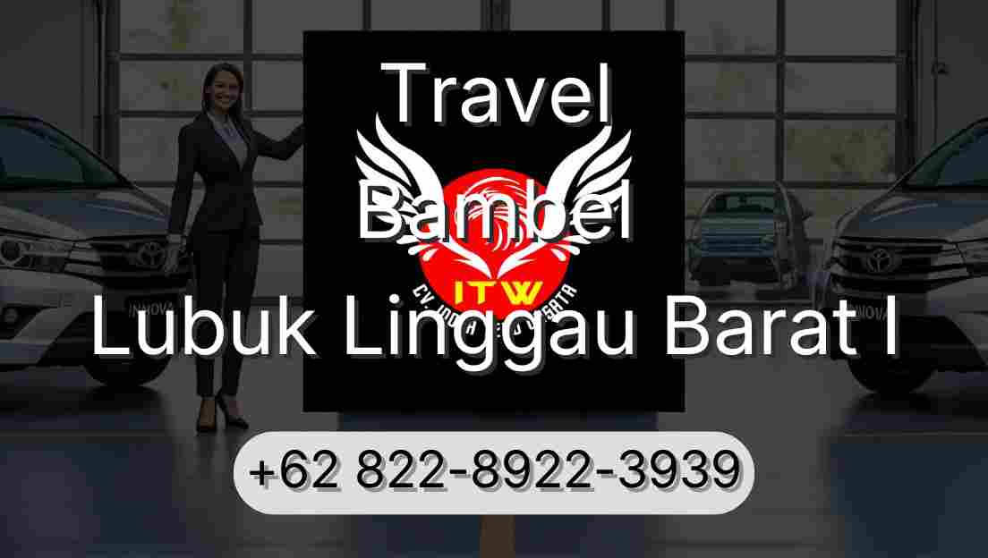 Travel Bambel Lubuk Linggau Barat I