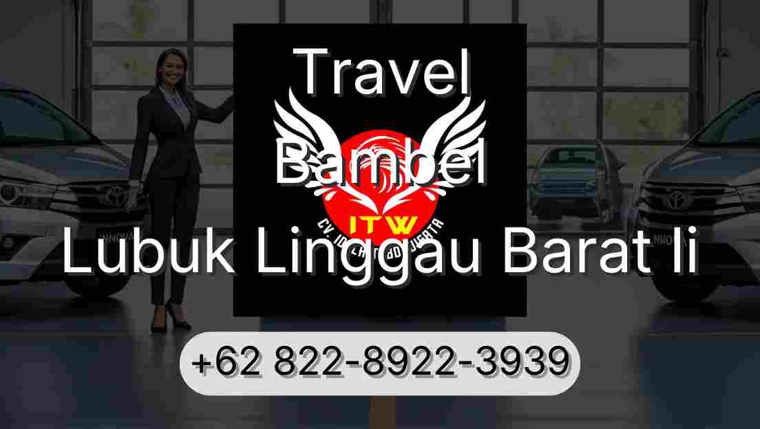 Travel Bambel Lubuk Linggau Barat Ii