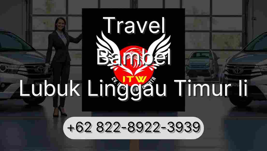 Travel Bambel Lubuk Linggau Timur Ii