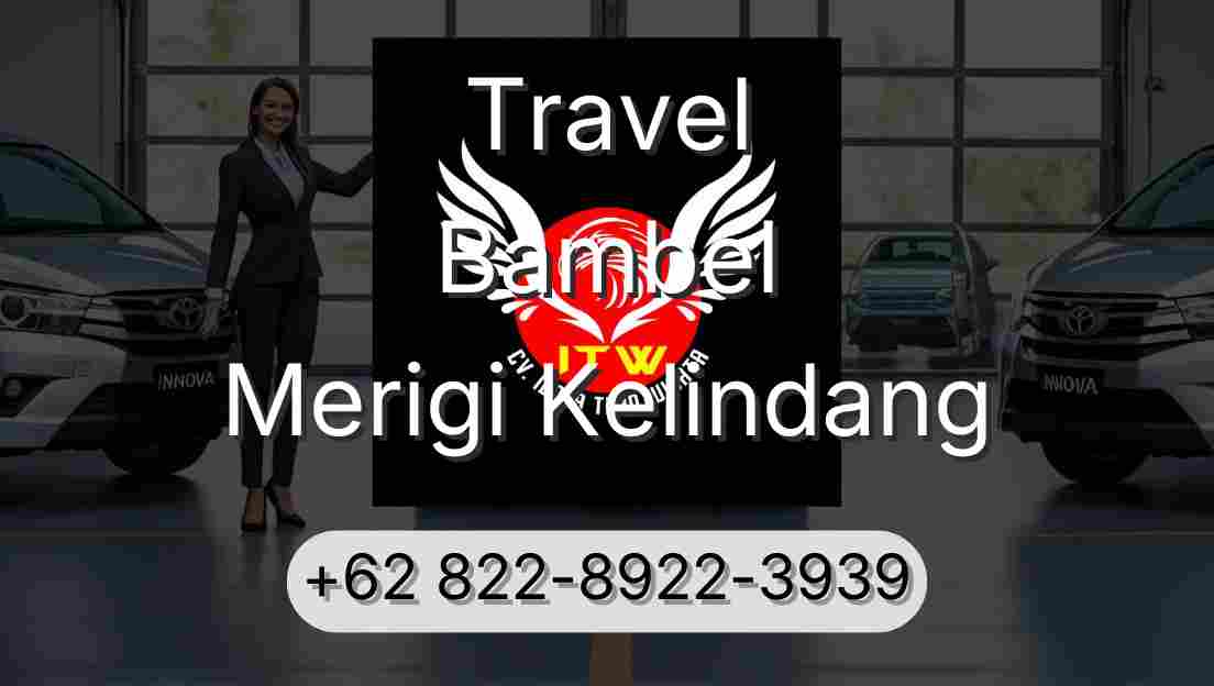 Travel Bambel Merigi Kelindang