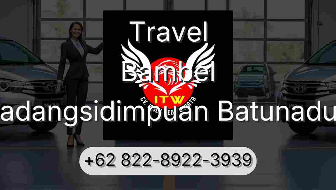 Travel Bambel Padangsidimpuan Batunadua