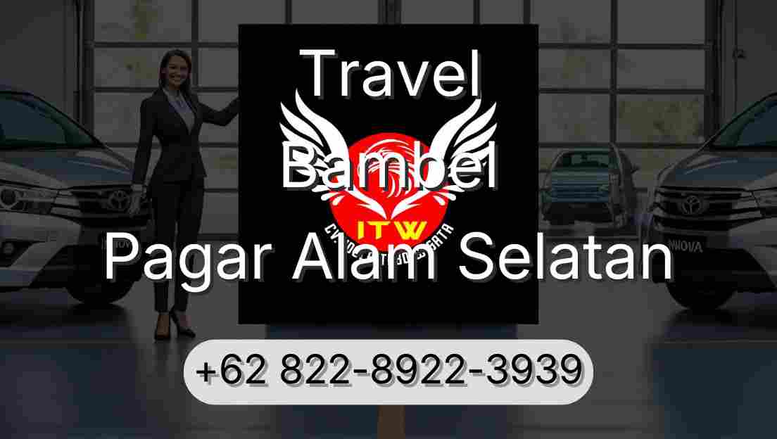 Travel Bambel Pagar Alam Selatan