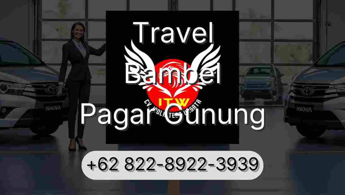 Travel Bambel Pagar Gunung