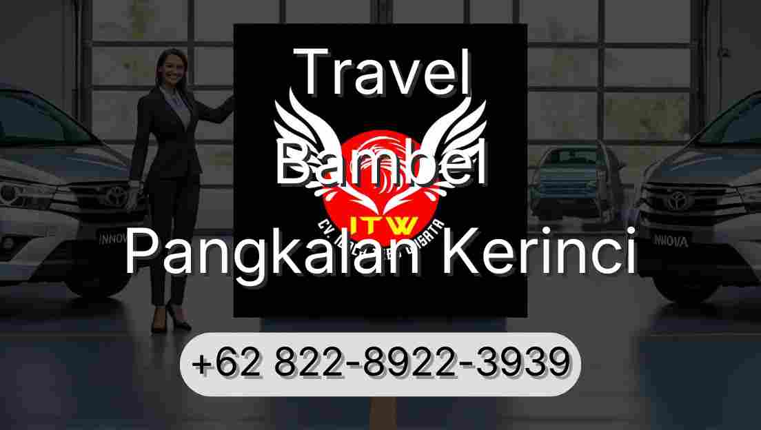 Travel Bambel Pangkalan Kerinci