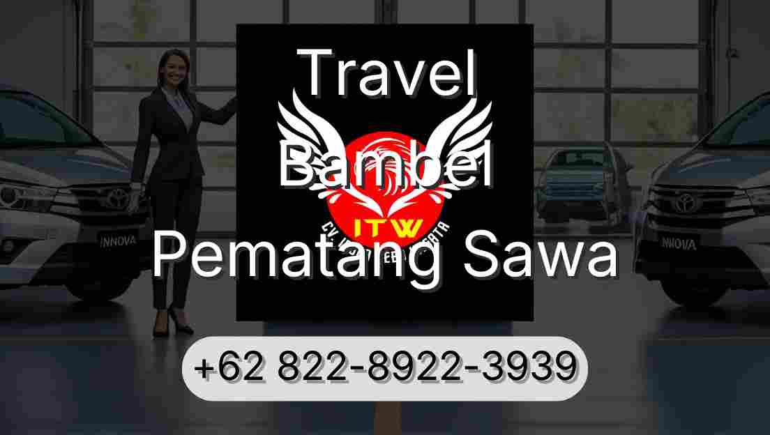 Travel Bambel Pematang Sawa