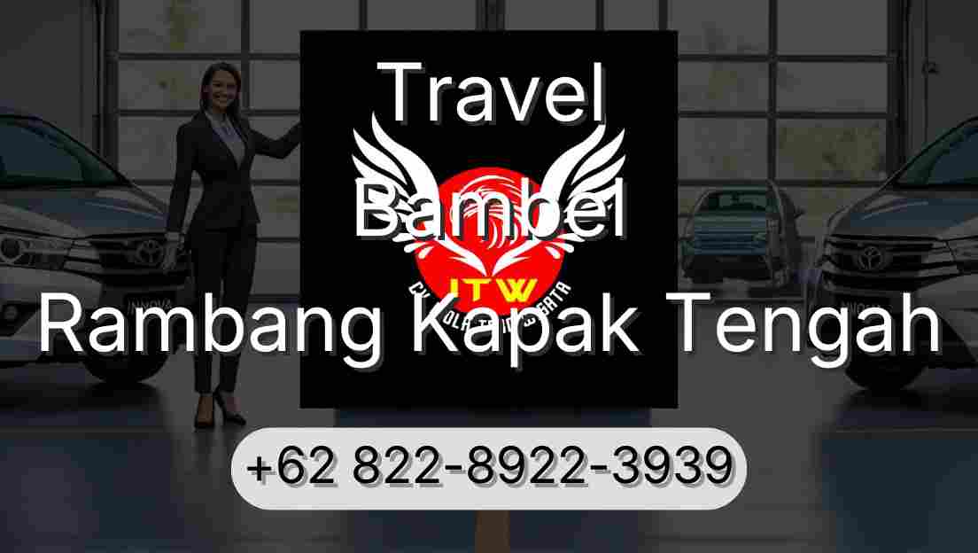 Travel Bambel Rambang Kapak Tengah