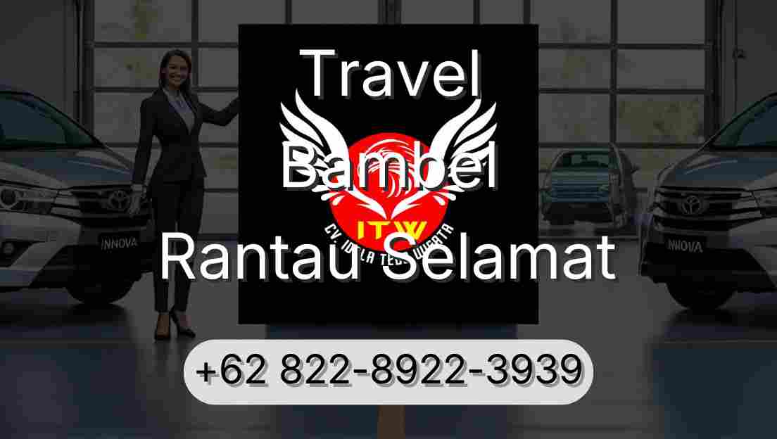 Travel Bambel Rantau Selamat
