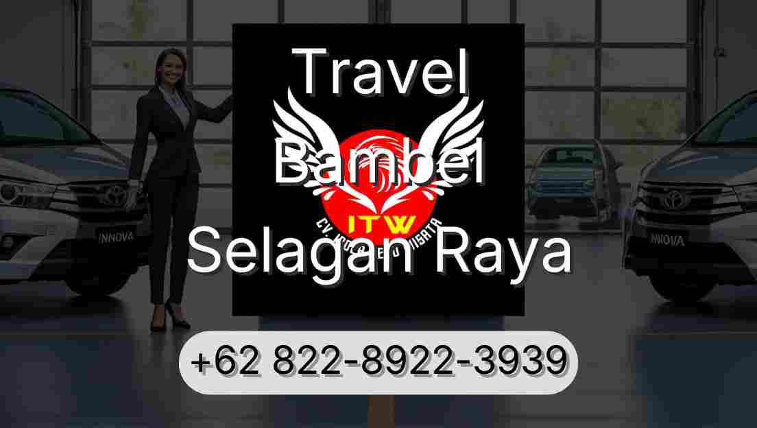 Travel Bambel Selagan Raya
