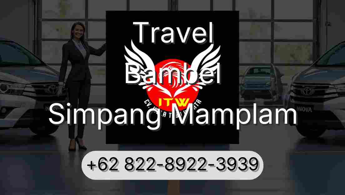 Travel Bambel Simpang Mamplam