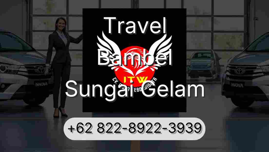 Travel Bambel Sungai Gelam