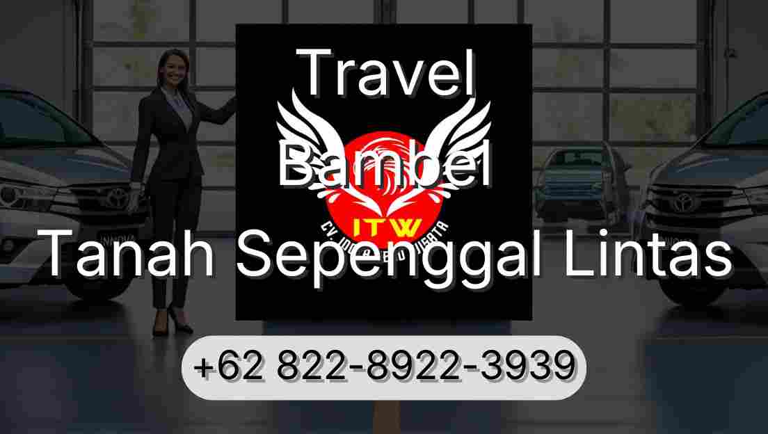 Travel Bambel Tanah Sepenggal Lintas