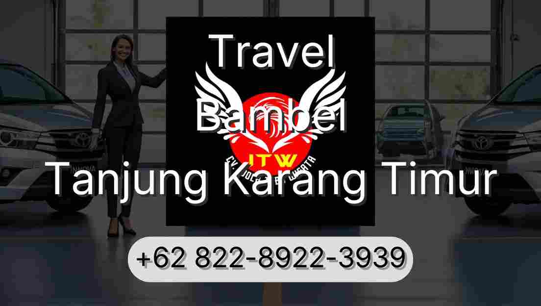Travel Bambel Tanjung Karang Timur
