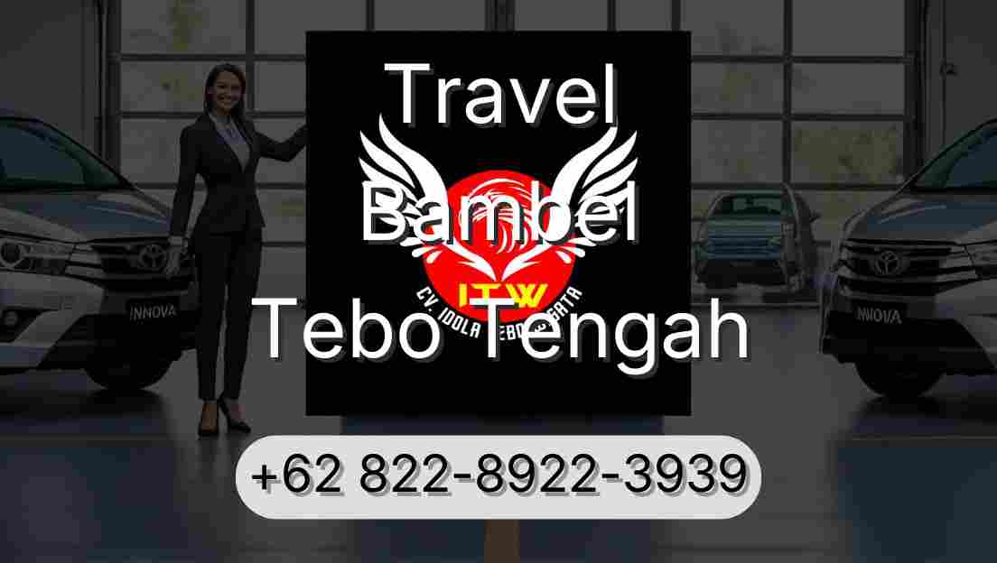 Travel Bambel Tebo Tengah