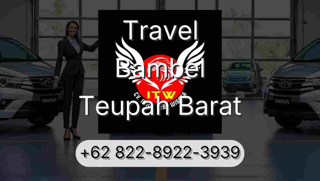 Travel Bambel Teupah Barat