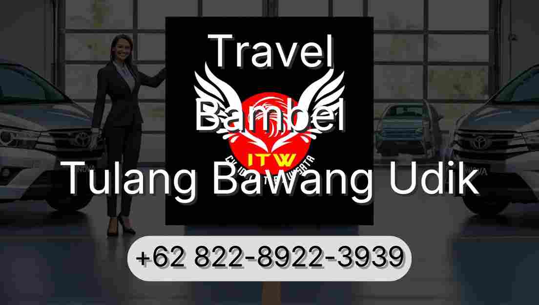 Travel Bambel Tulang Bawang Udik