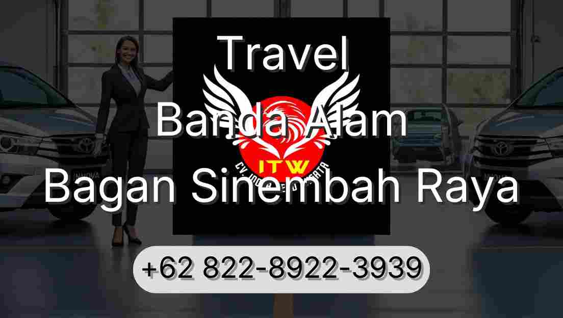 Travel Banda Alam Bagan Sinembah Raya