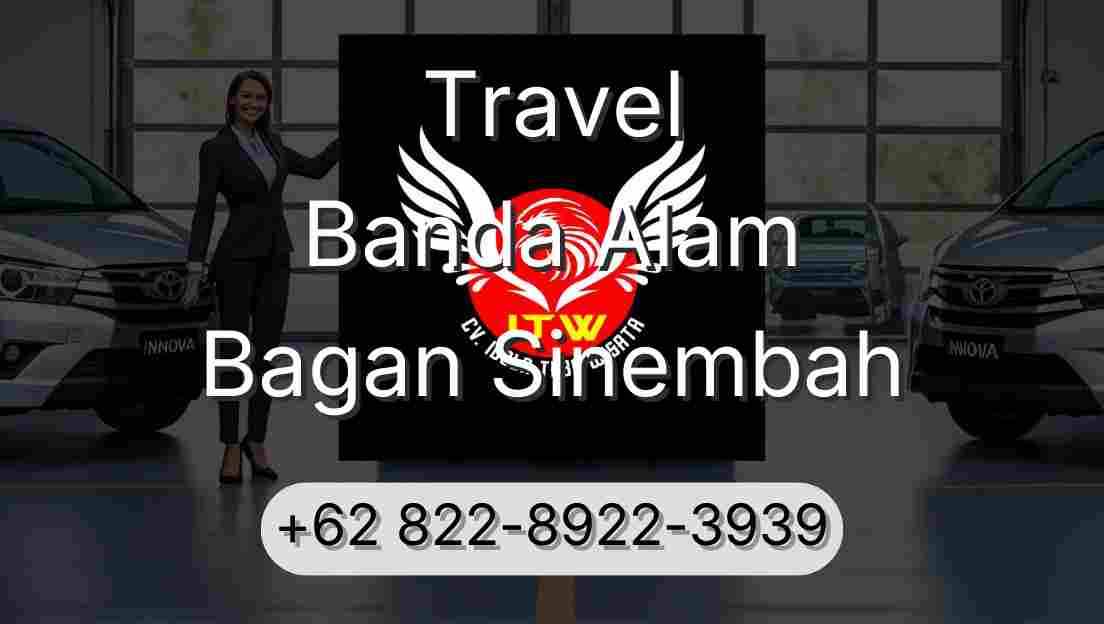 Travel Banda Alam Bagan Sinembah