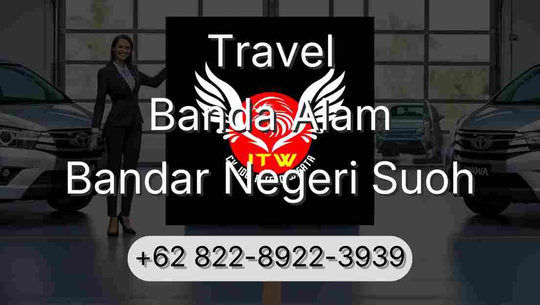 Travel Banda Alam Bandar Negeri Suoh