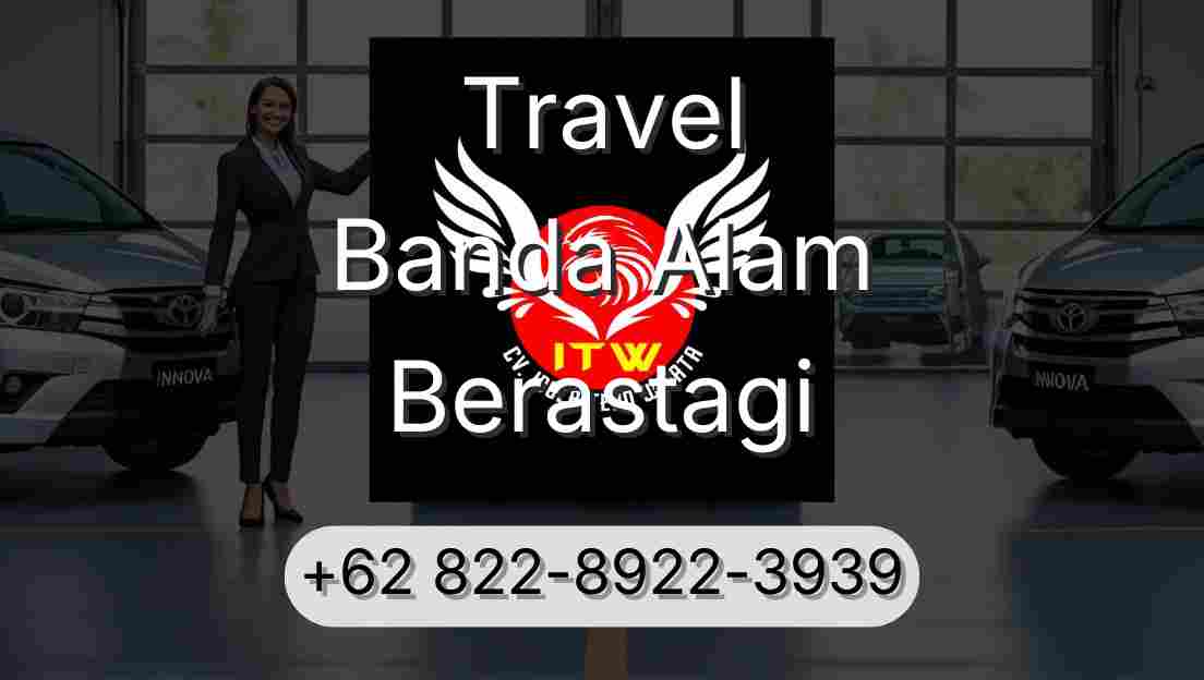 Travel Banda Alam Berastagi
