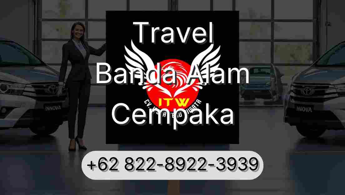 Travel Banda Alam Cempaka