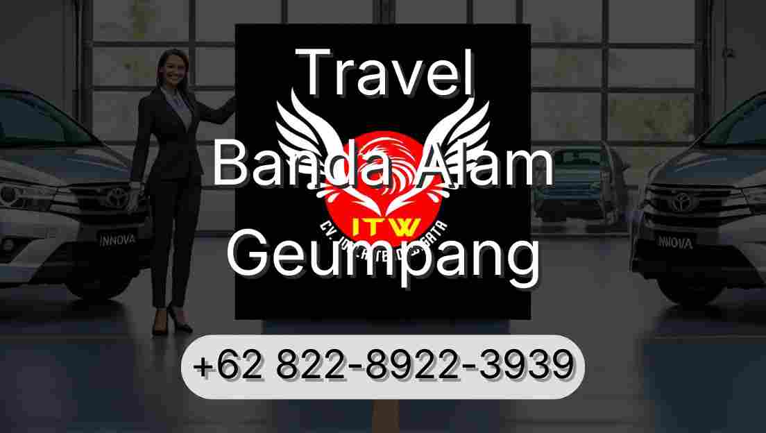 Travel Banda Alam Geumpang