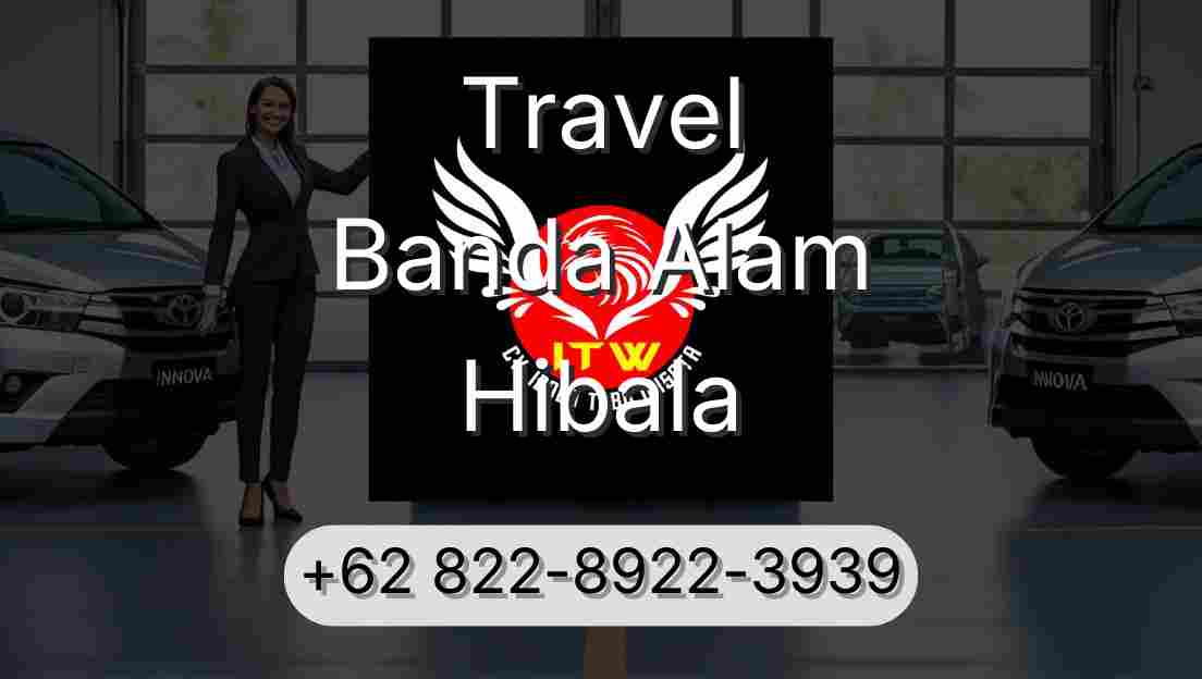 Travel Banda Alam Hibala