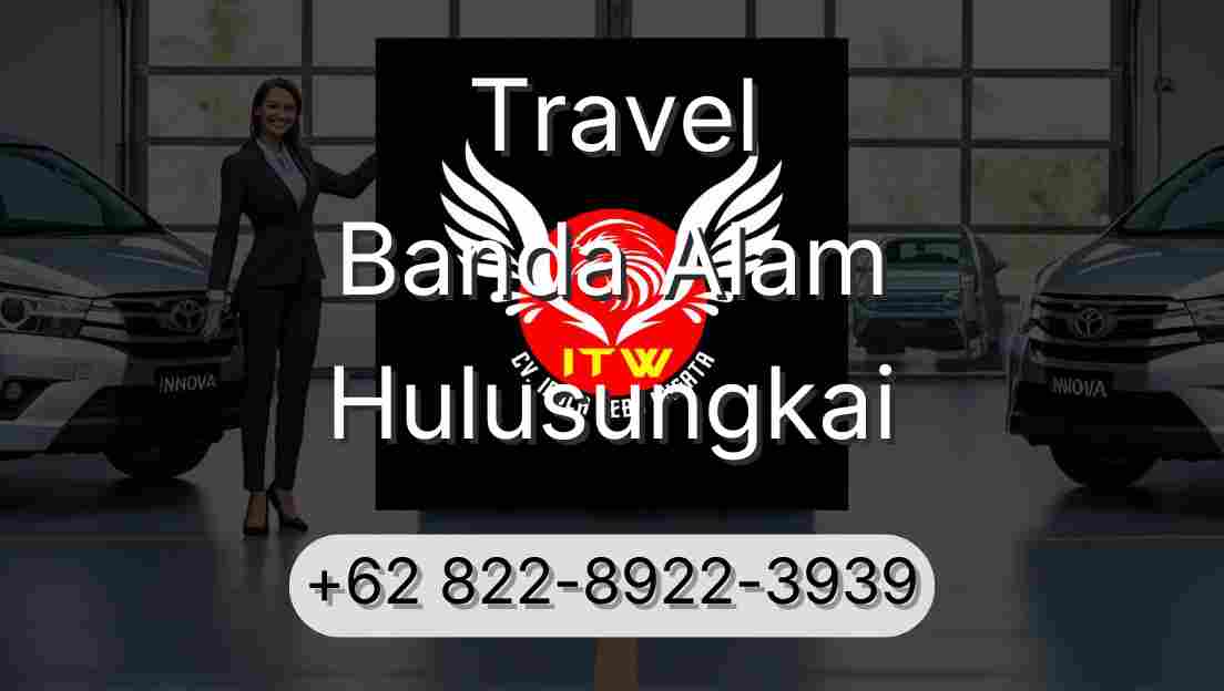 Travel Banda Alam Hulusungkai