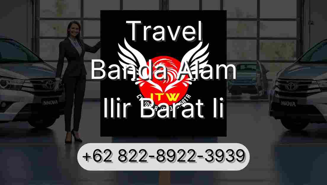 Travel Banda Alam Ilir Barat Ii