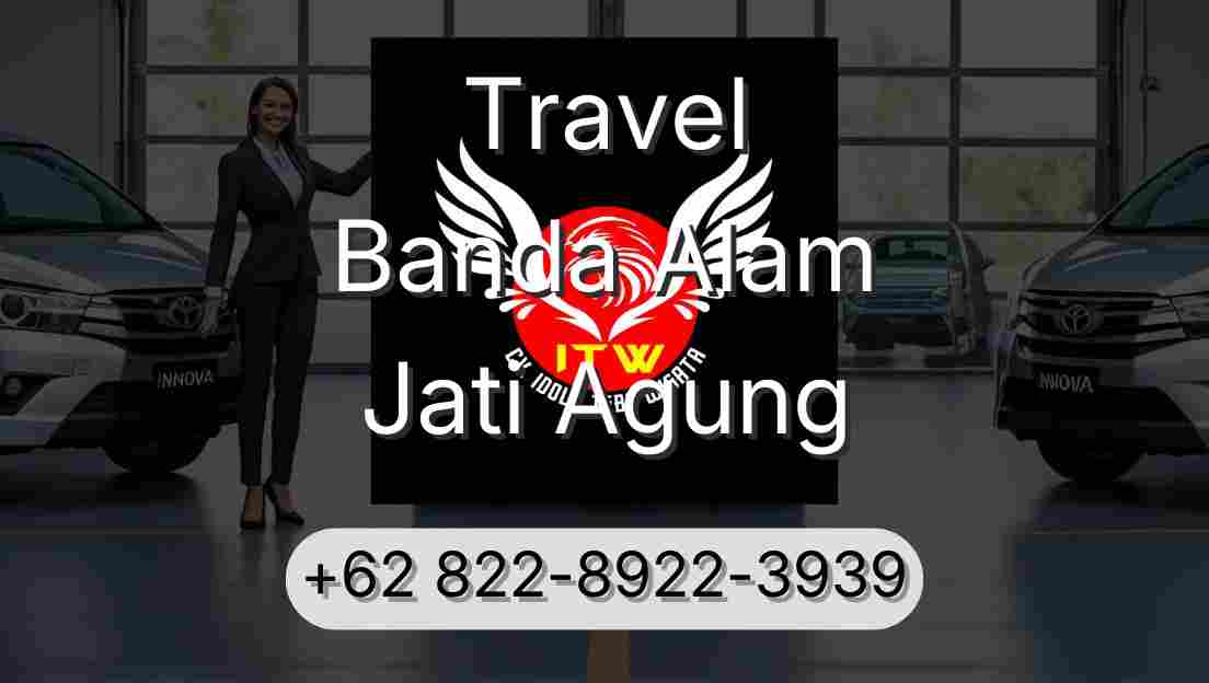 Travel Banda Alam Jati Agung