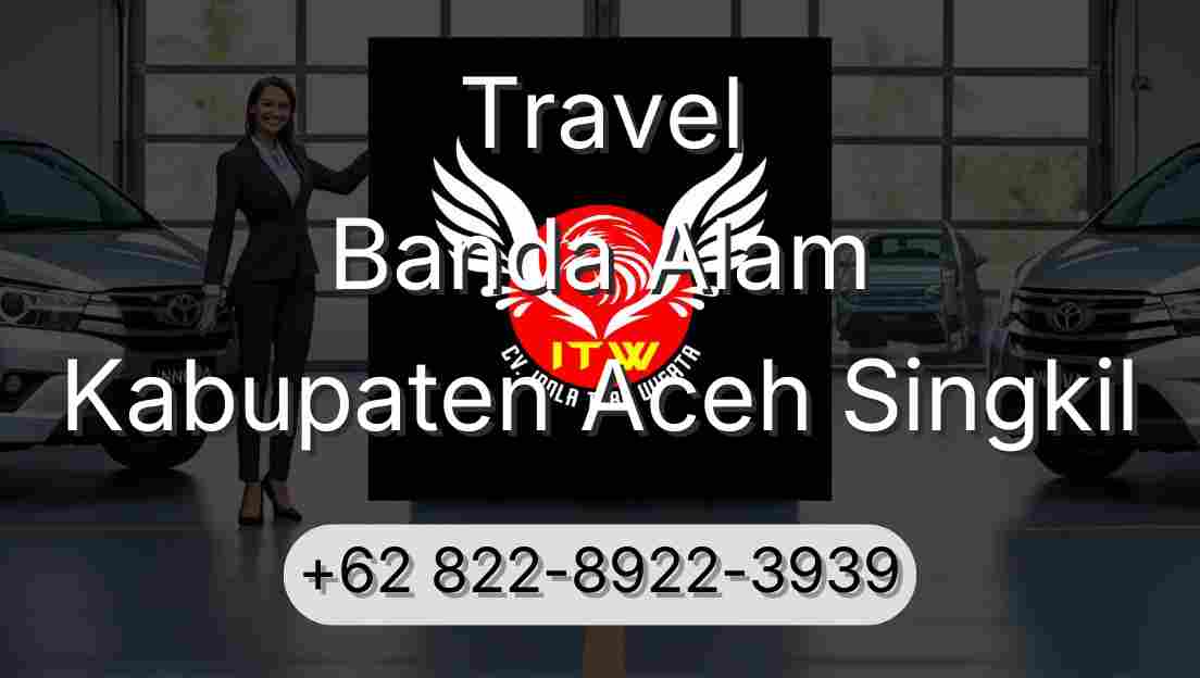Travel Banda Alam Kabupaten Aceh Singkil