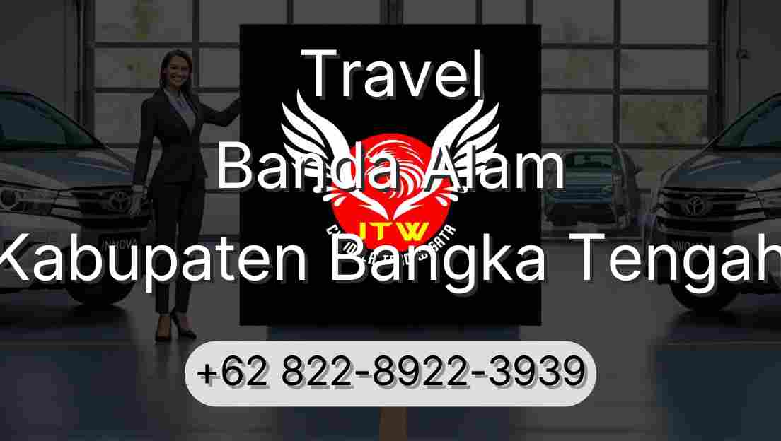 Travel Banda Alam Kabupaten Bangka Tengah