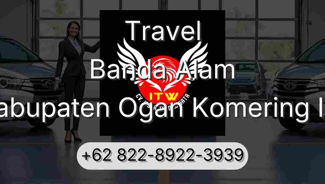 Travel Banda Alam Kabupaten Ogan Komering Ilir