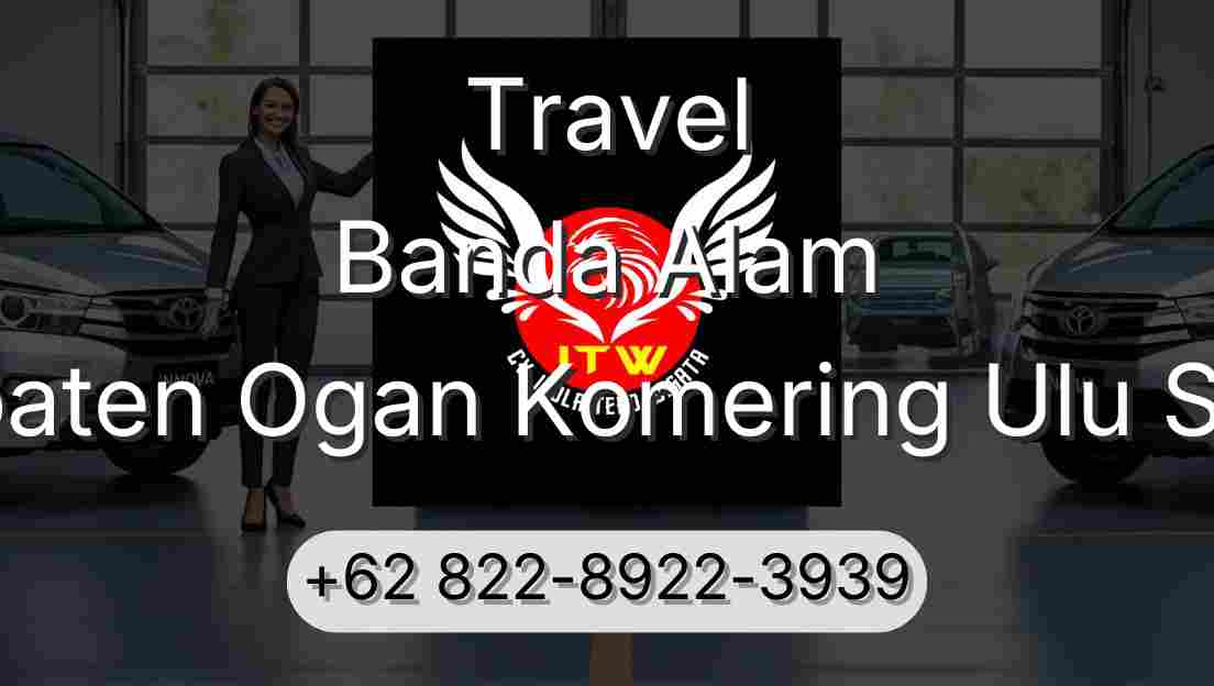 Travel Banda Alam Kabupaten Ogan Komering Ulu Selatan