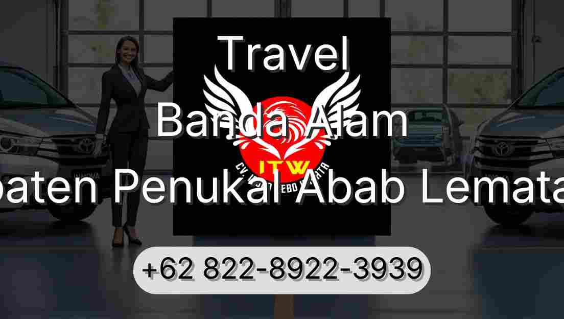 Travel Banda Alam Kabupaten Penukal Abab Lematang Ilir